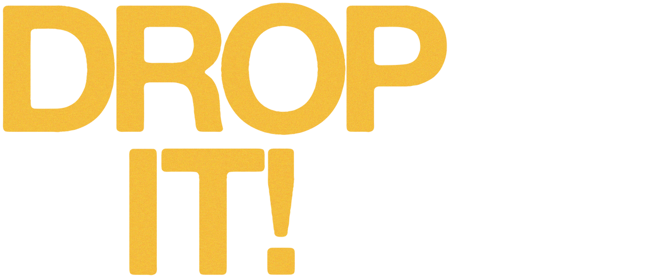 Drop It! Netflix