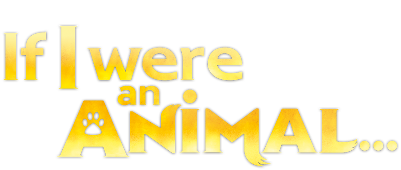 Watch If I Were an Animal Netflix