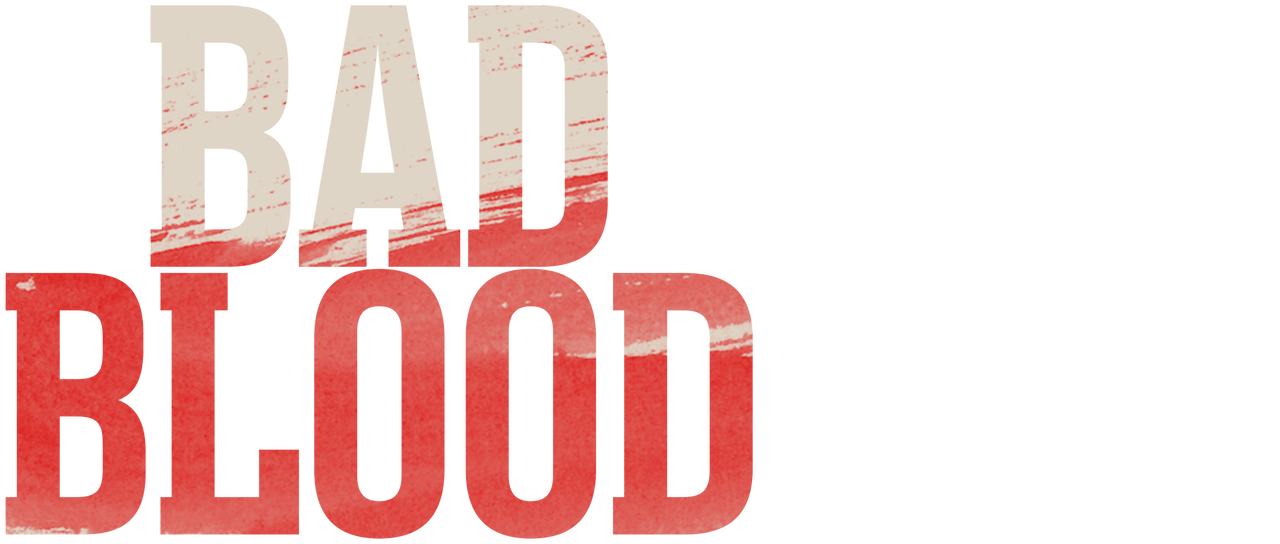 Watch Bad Blood Netflix