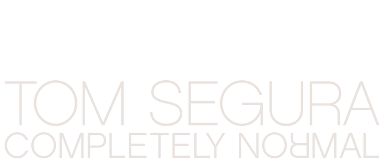 Watch Tom Segura: Completely Normal | Netflix