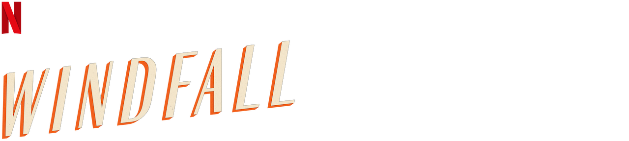 Windfall Watch Windfall | Netflix Official Site